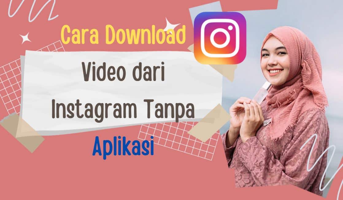 Cara Download Video dari Instagram Tanpa Aplikasi